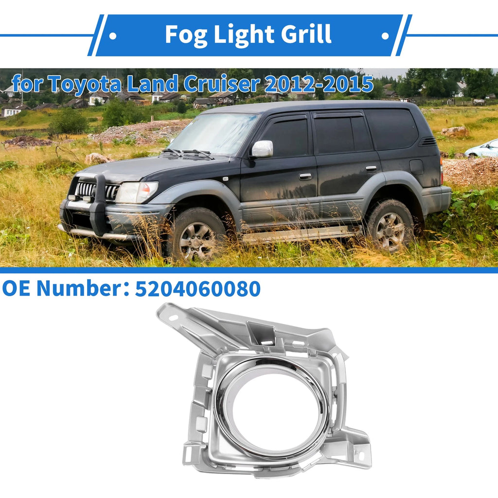 Front Left Fog Light Grill Replacement for Toyota Land Cruiser (2012–2015)