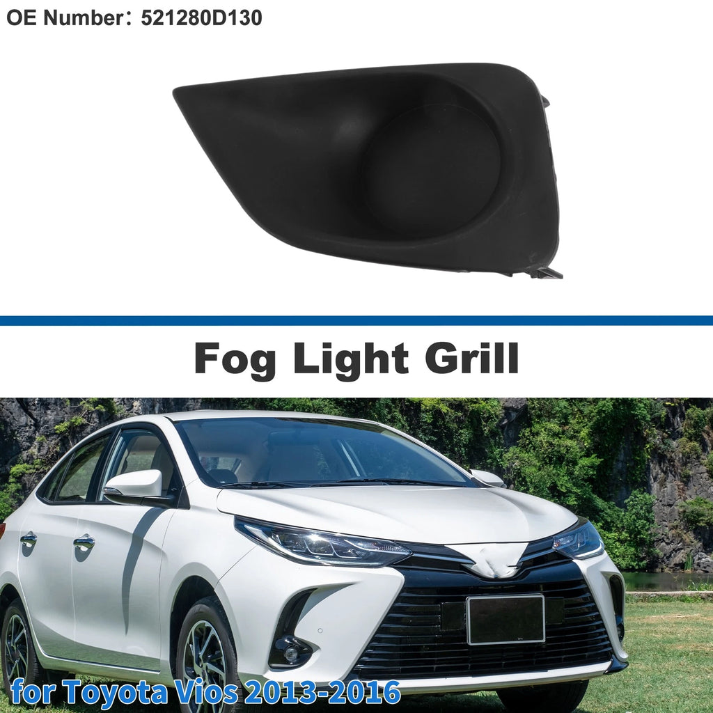 Front Left Fog Light Grill Replacement for Toyota Vios (2013–2016)