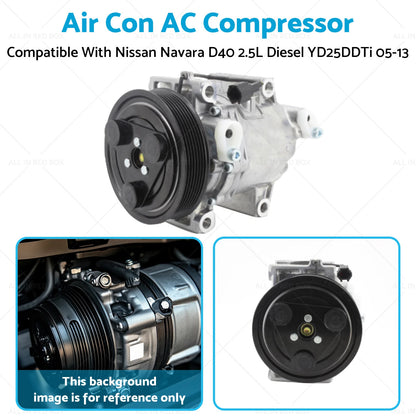 AC Compressor for Nissan Navara D40 2.5L Diesel YD25DDTi (2005–2013)