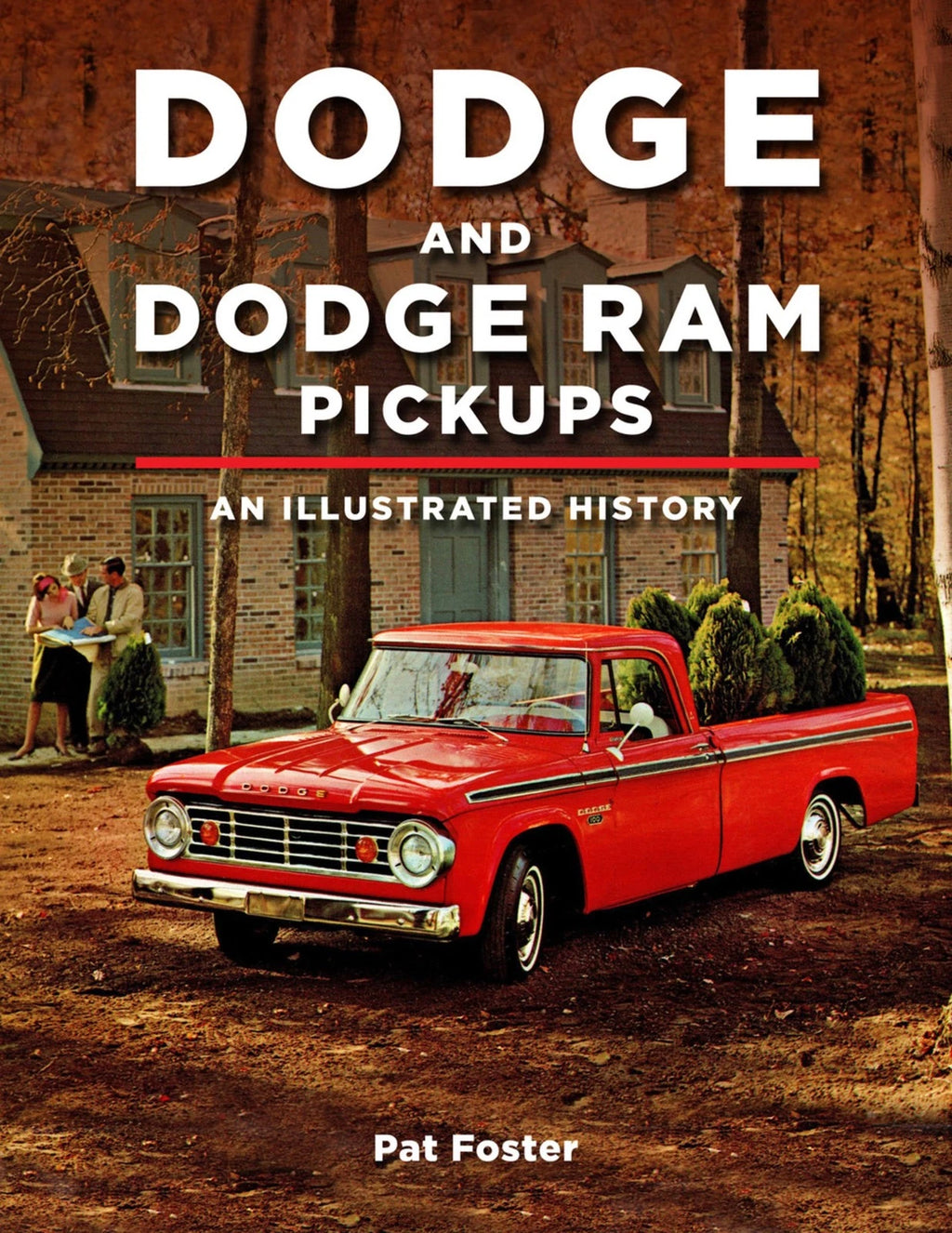 Dodge Ram Pickup Illustrated History Book