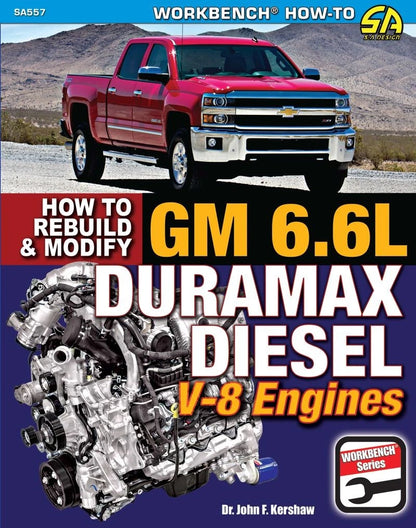 Rebuild & Modify Guide for GM 6.6L Duramax Diesel V-8 Engines