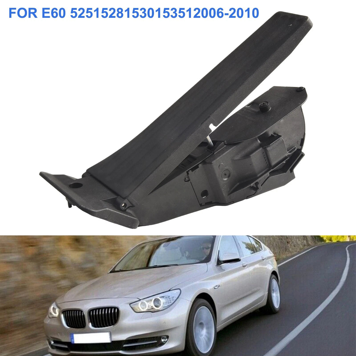Replacement Accelerator Pedal for BMW E60 (2006–2010)
