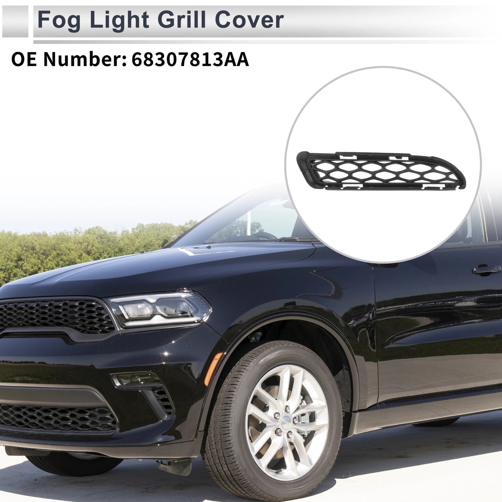 1 Pc Fog Light Grill for Dodge Durango (2018–2020) No. 68307813AA
