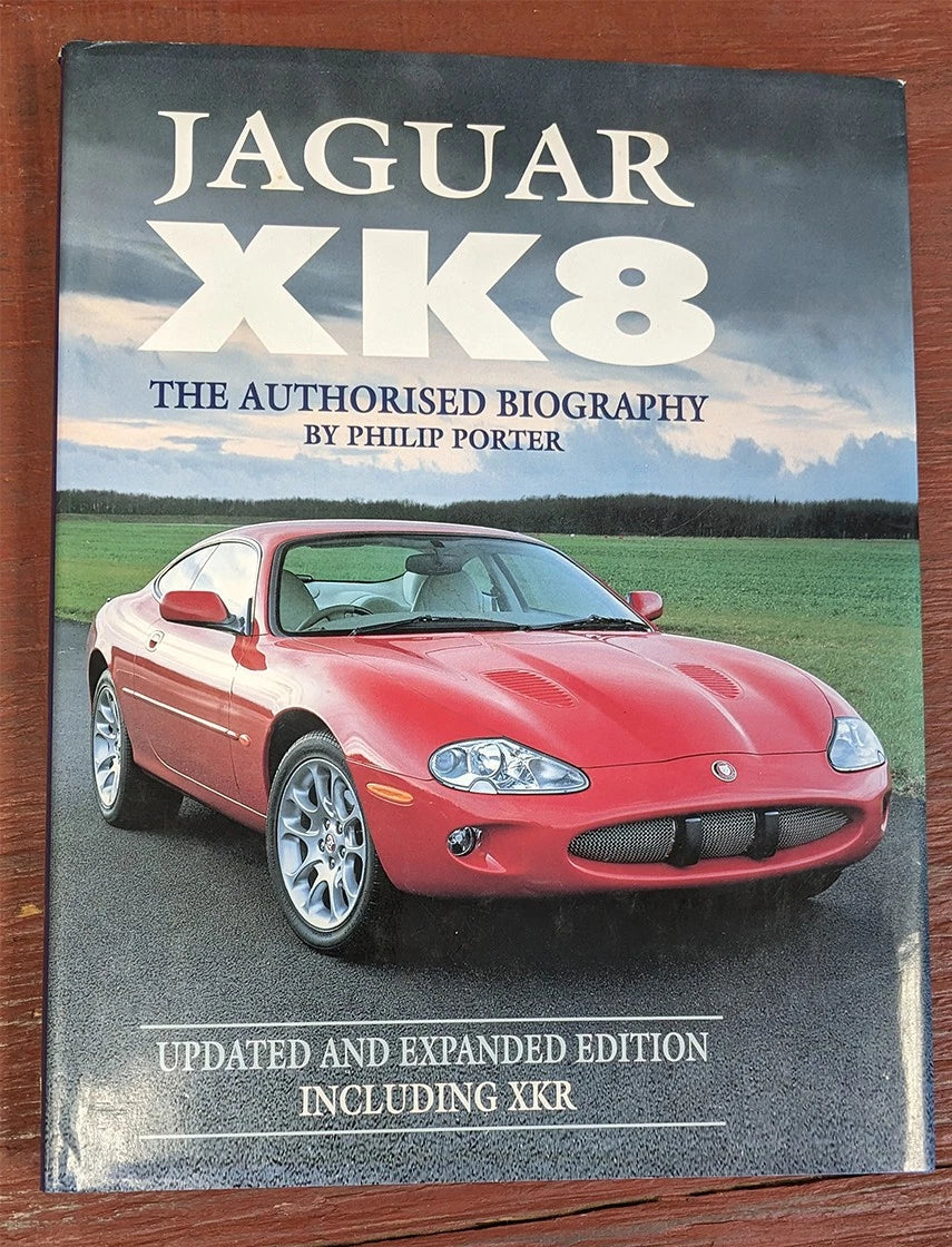 Jaguar XK8 The Authorised Biography (1996–2006)