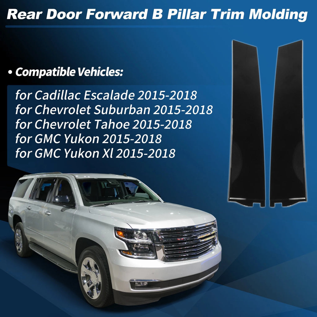 Rear Door Forward B Pillar Trim Mould Panel Pair for Chevrolet Suburban (2015–2018)