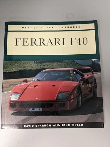 Ferrari F40 Book (Osprey Classic Marques)