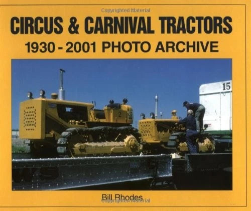 Circus & Carnival Tractors Photo Book for 1930–2001