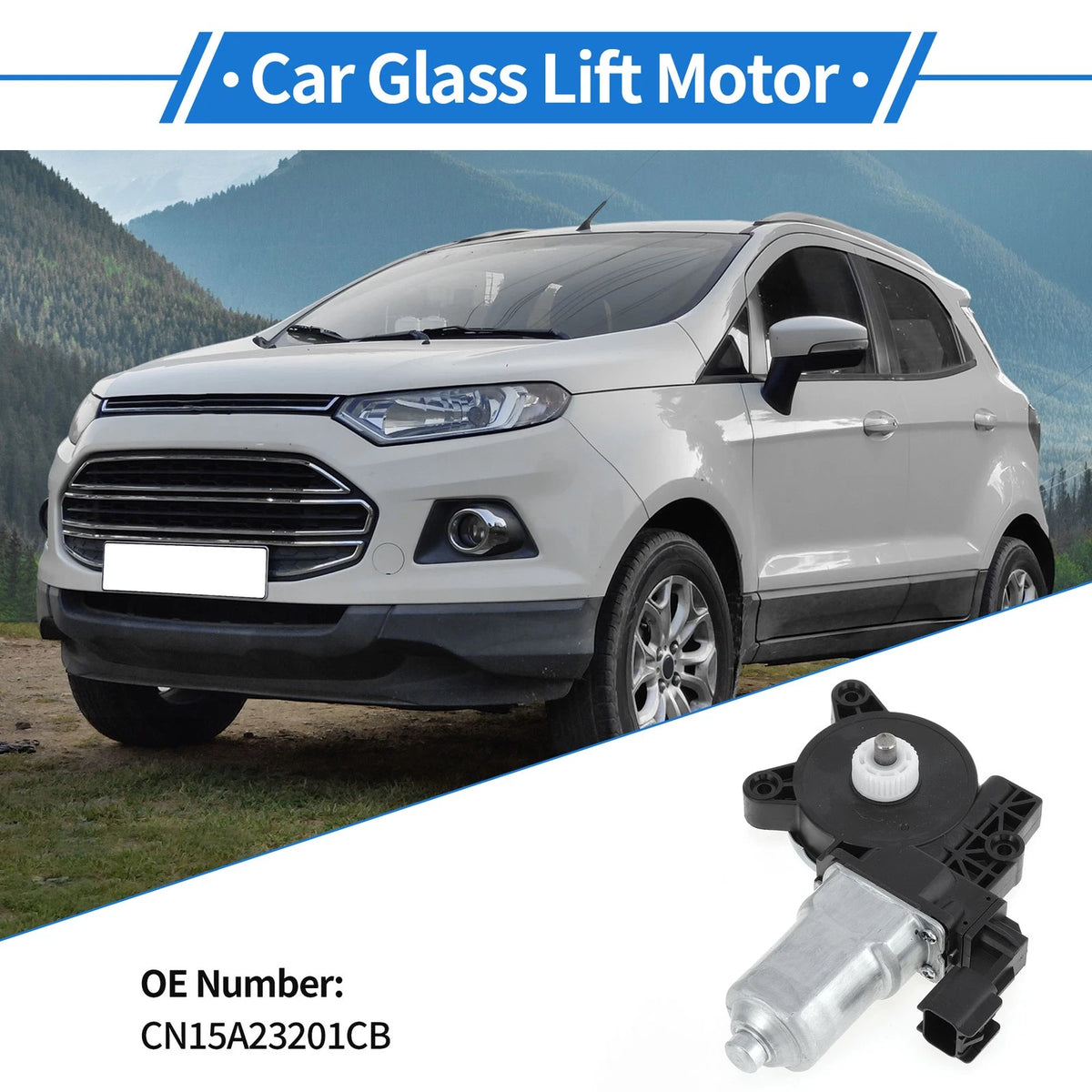Power Window Regulator Lift Motor No.CN15A23201C for Ford Ecosport (2013–2017)