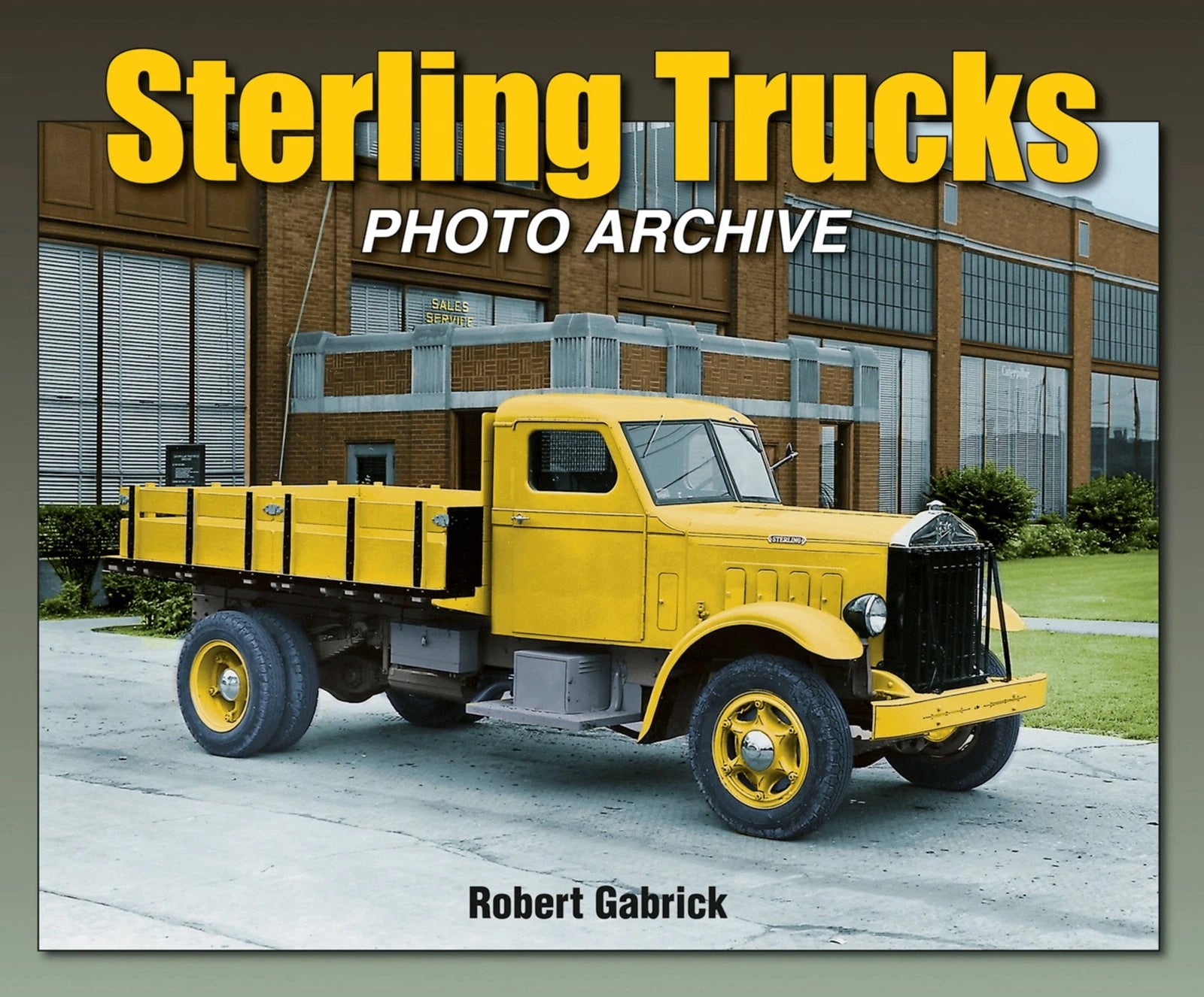 Sterling Trucks Photo Archive Book 1907-1953