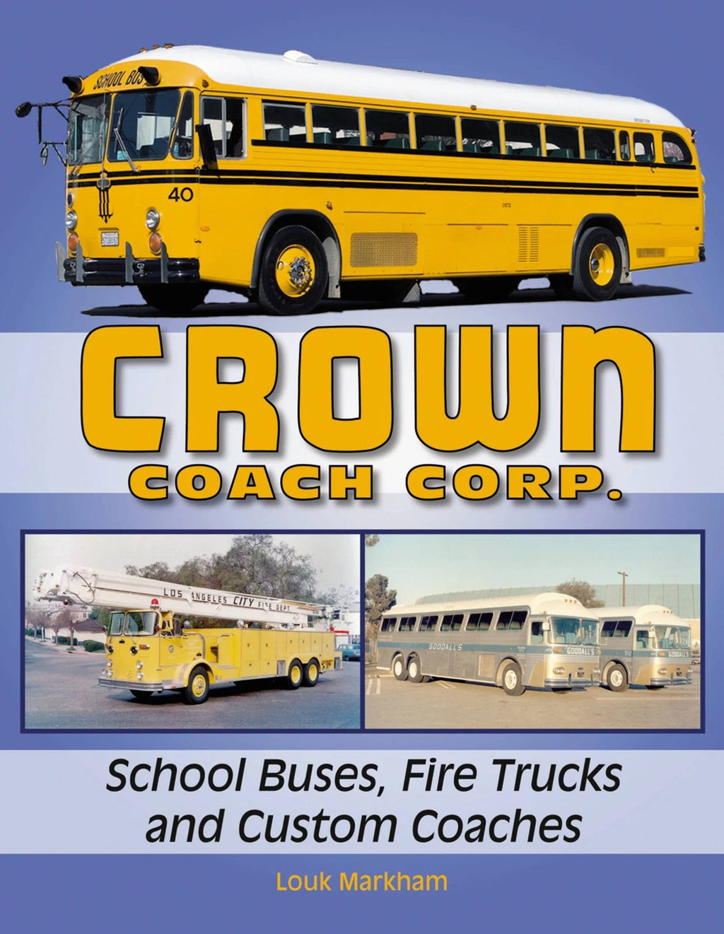Crown Coach School Buses Fire Trucks Custom Coaches Book