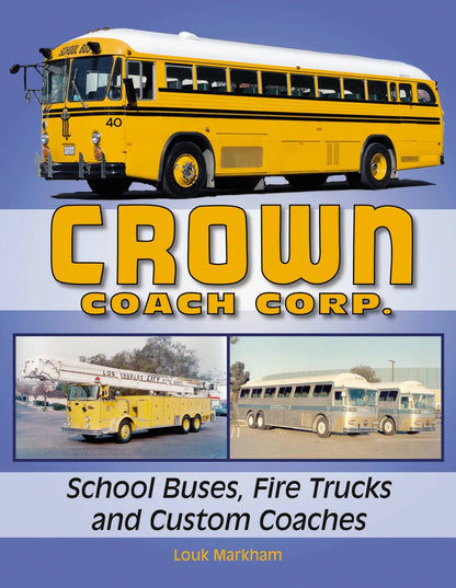 Crown Coach School Buses Fire Trucks Custom Coaches Book