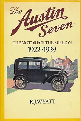 Austin Seven History Book (1922–1939) by R.J. Wyatt