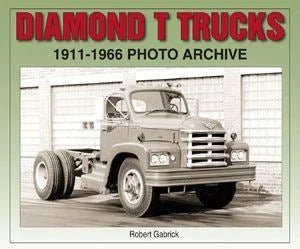 Photo Archive Book for Diamond T Trucks (1911–1966)