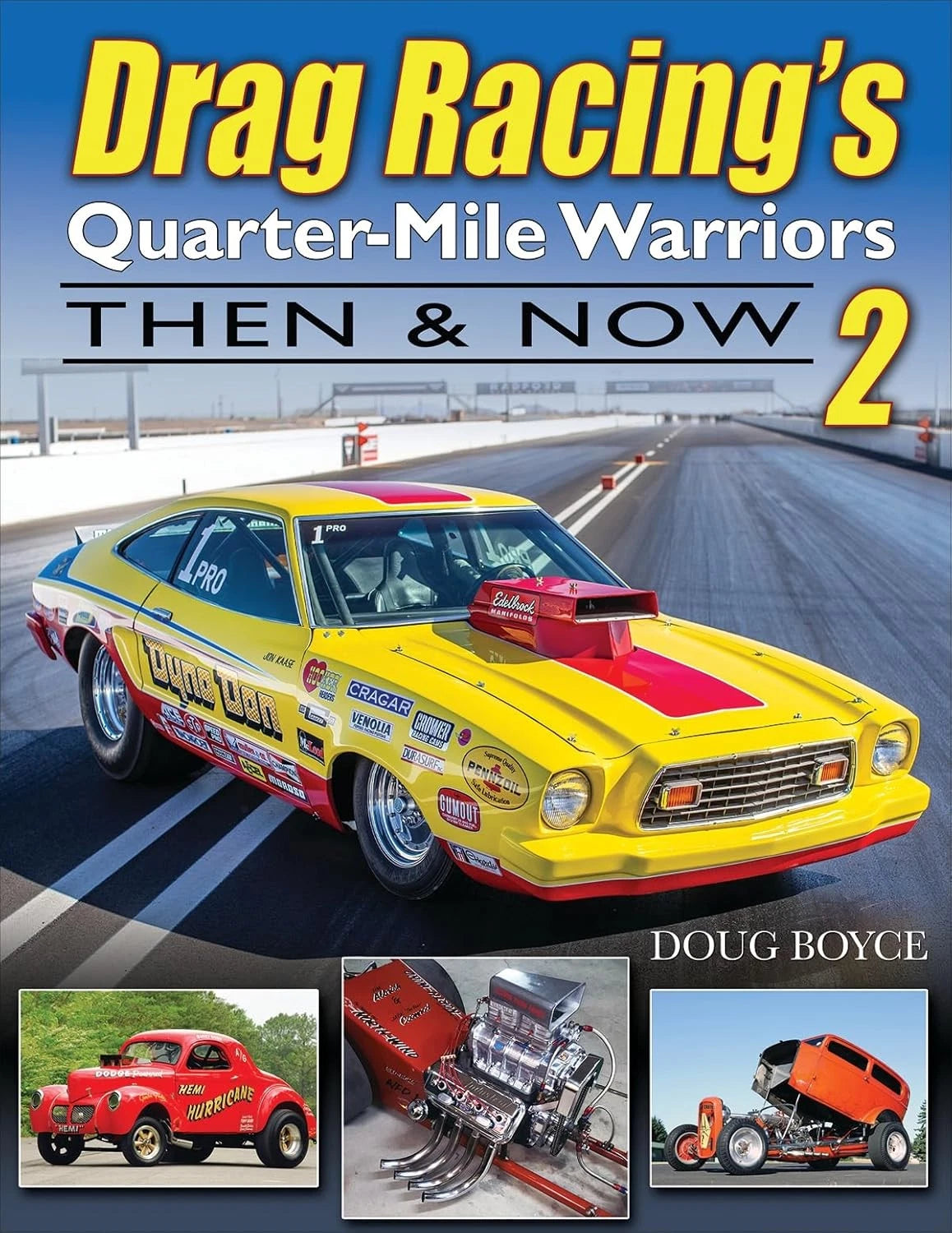 Drag Racing Quarter-Mile Warriors II Then & Now Book