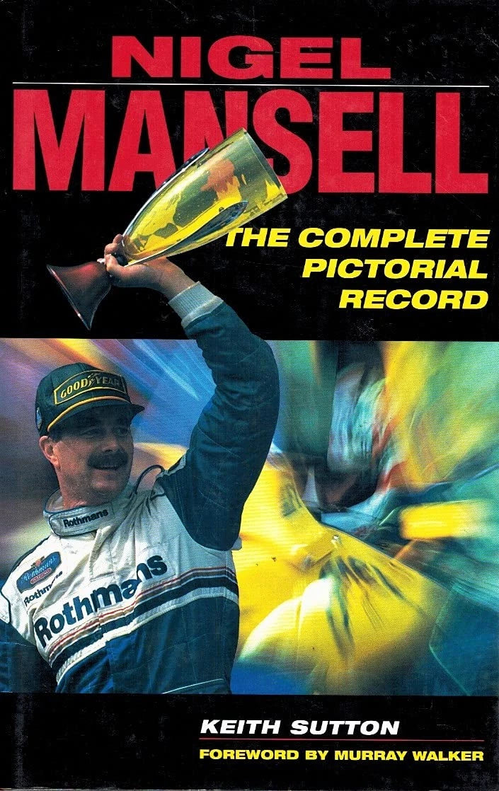 Nigel Mansell The Complete Pictorial Record Book