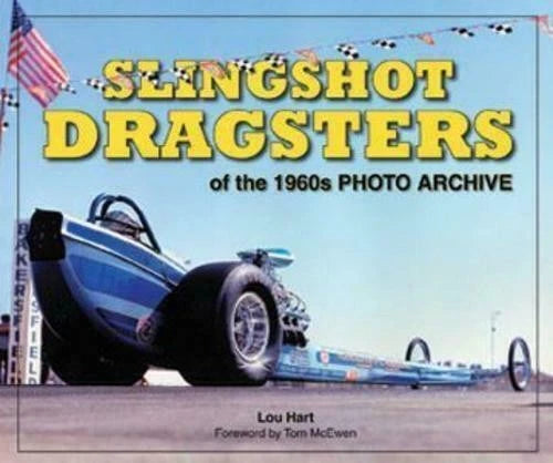 Slingshot Dragsters Photo Archive for Ford Chevy (1960)