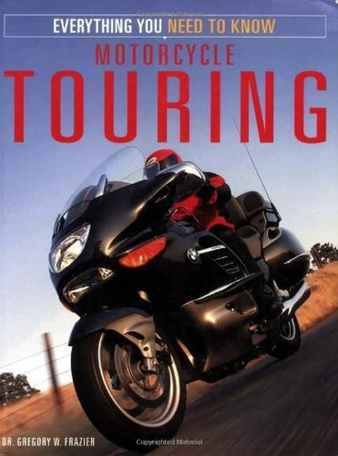 Motorcycle Touring Guide: Tips, Repairs, Safety & Packing Advice