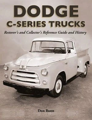 Dodge C-Series Trucks Reference Guide (Restorer's & Collector's)