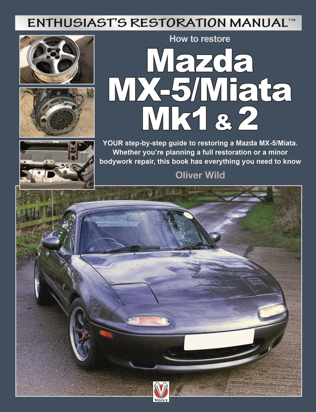 Restoration Manual for Mazda Miata MX5 (1990–2005)