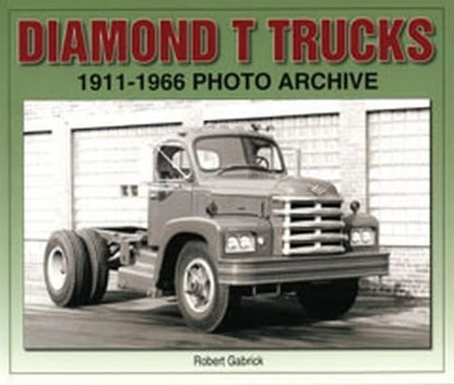 Photo Archive Book for Diamond T Trucks (1911–1966)