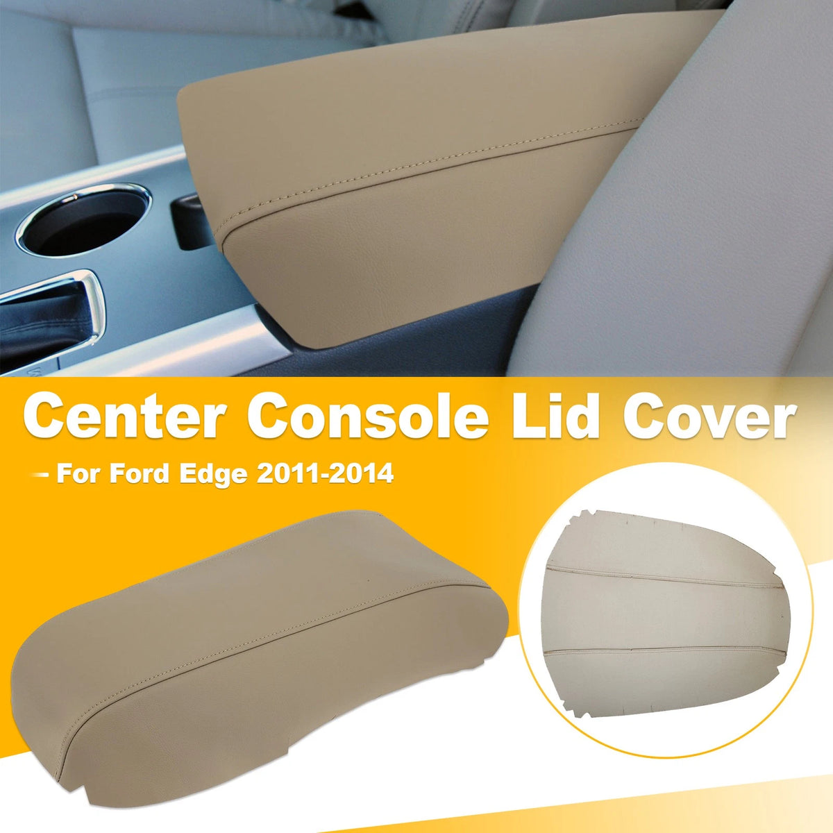 Leather Center Console Lid Armrest Cover for Ford Edge (2011–2014) Beige