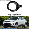 Front Left Fog Light Grill Replacement for Toyota C-HR (2018–2021)