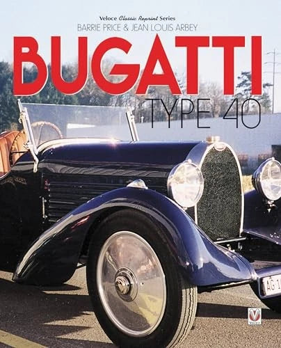 Bugatti Type 40 Illustrated Book (4-Cylinder Legacy)