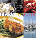 Crab Cooking Guide by Fred Thompson - Recipes & Buying Tips