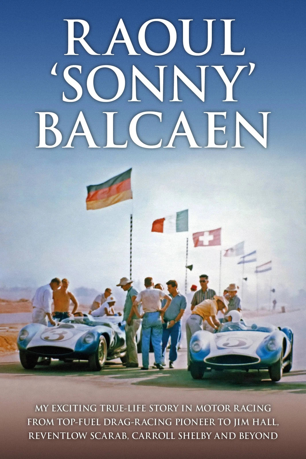 Raoul Sonny Balcaen Motor Racing Book by Jim Hall