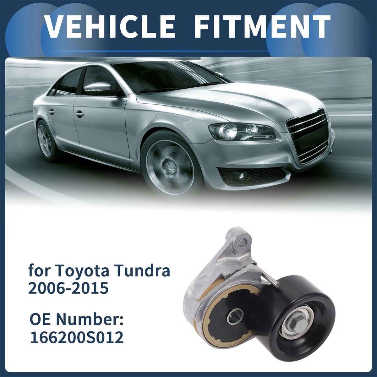 Belt Tensioner for Toyota Tundra (2006–2015) OEM Replacement Metal 1 Piece