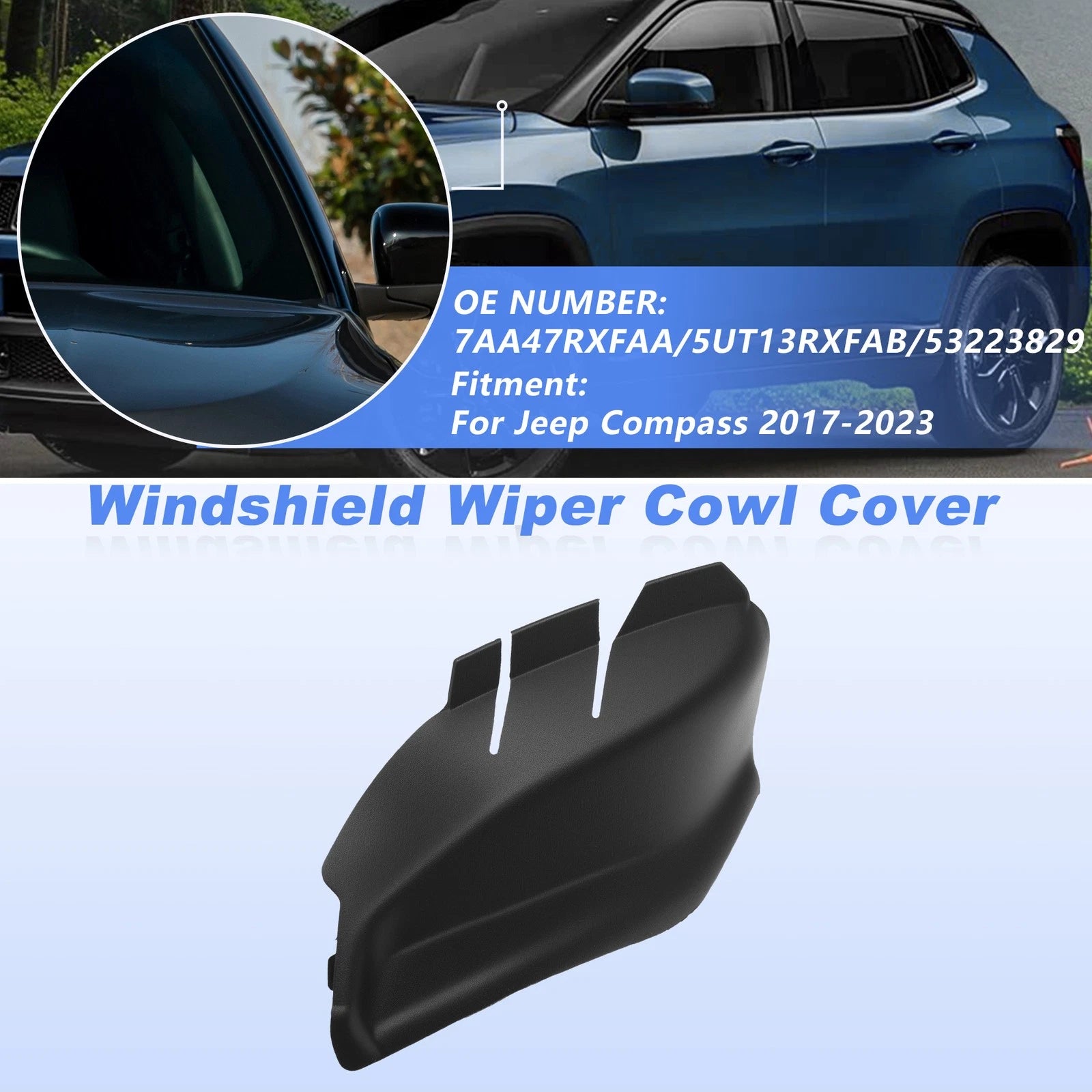 Windshield Cowl Replacement for Jeep Compass (2017–2023) 7AA47RXFAA/5UT 13RXFAB