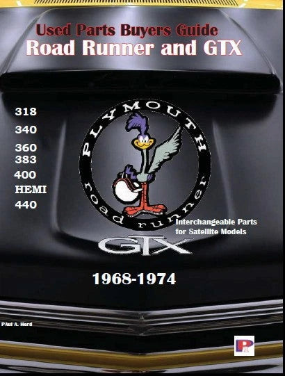 Plymouth Road Runner & GTX Parts Guide 1968–1974 (Interchange Info)