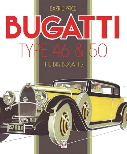Bugatti Type 46 & 50 The Big Bugattis Book (1930–1939)