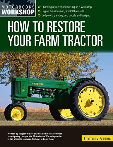 Farm Tractor Restoration Guide by Tharran Gaines
