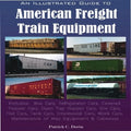 Illustrated Guide to American Freight Train Equipment Book