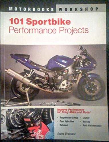 Sportbike Performance Projects Guide for Upgrade & Modify Your Ride
