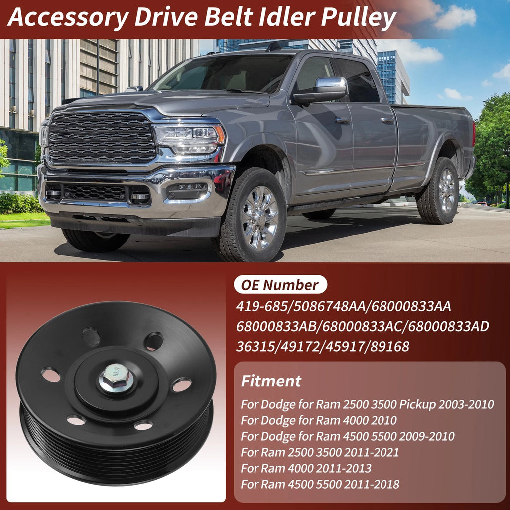Accessory Drive Belt Idler Pulley Replacement for Dodge Ram 2500 3500 4500 (2003–2010)