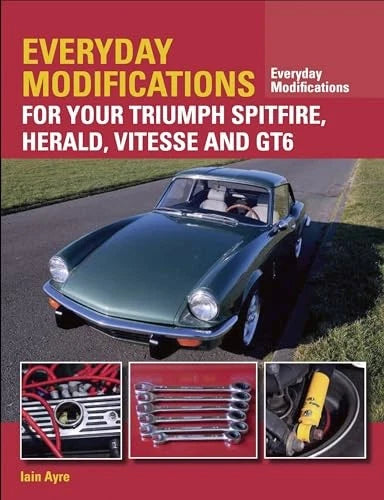 Everyday Modifications Book for Triumph Spitfire, Herald, Vitesse, GT6