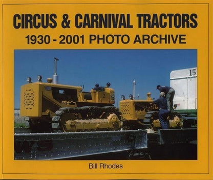 Circus & Carnival Tractors Photo Book for 1930–2001