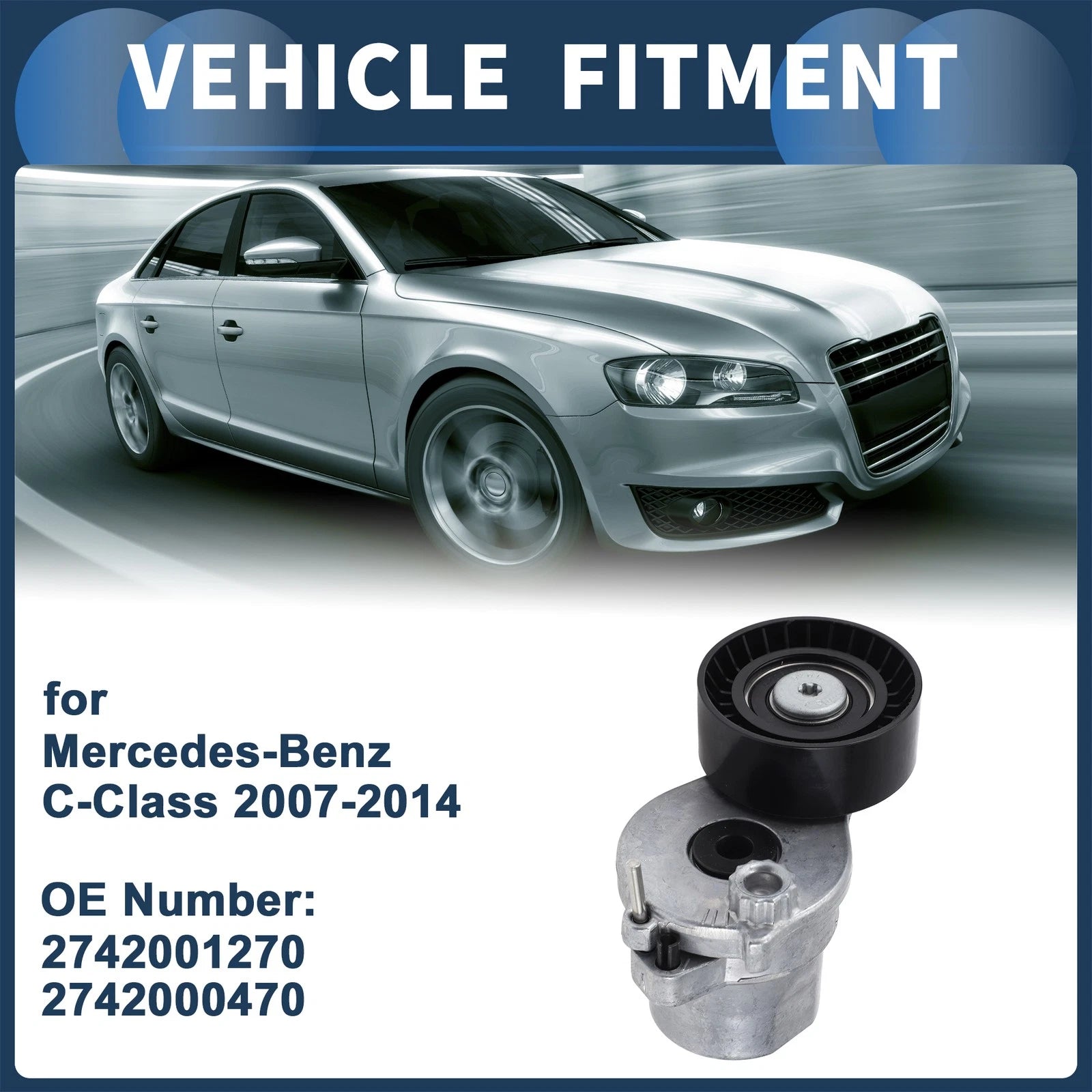 Belt Tensioner Replacement for Mercedes-Benz C-Class (2007–2014)