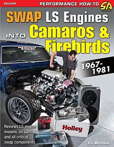 LS Engine Swap Guide for Camaro & Firebird (1967–1981)