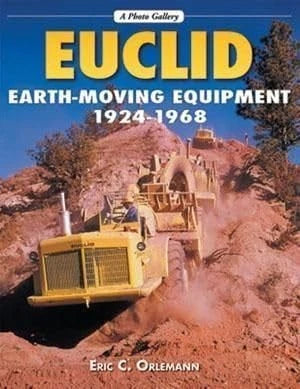 Euclid Earthmoving Equipment Book for Euclid Models (1924–1968)