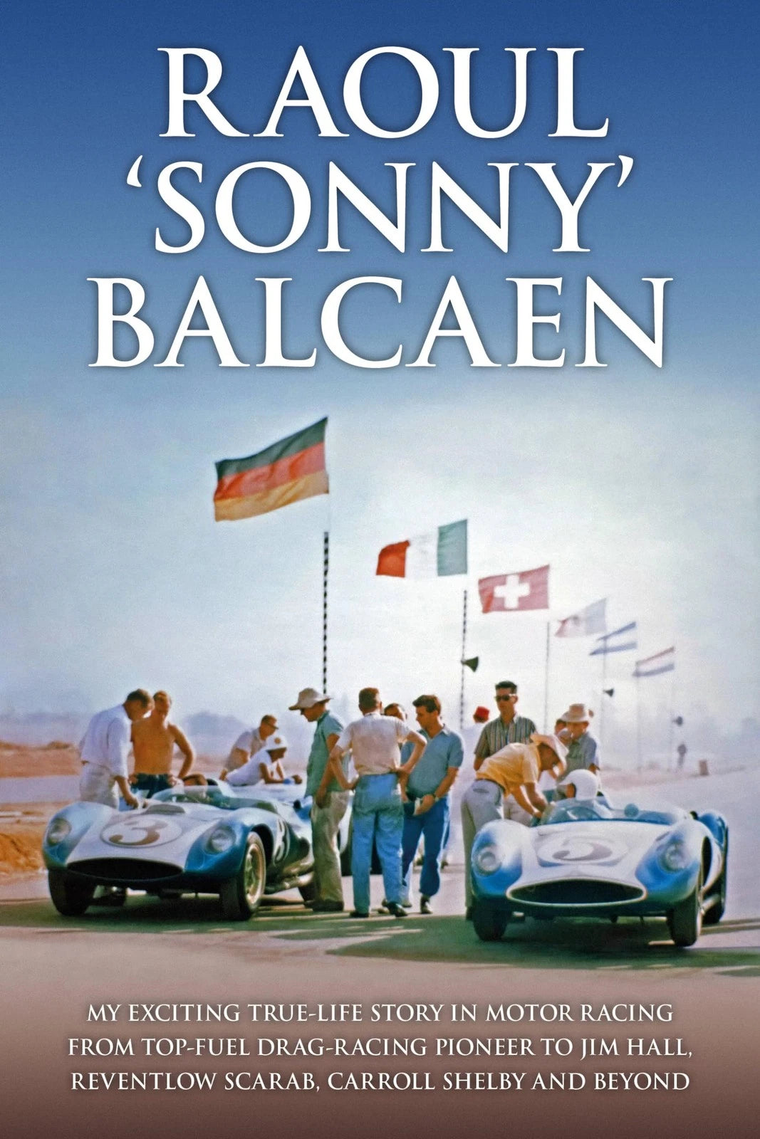 Raoul Sonny Balcaen Motor Racing Book by Jim Hall
