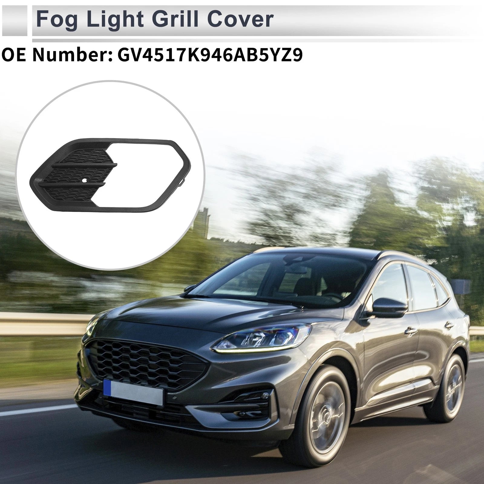 Car Front Right Fog Light Grill Replacement for Ford Escape (2017–2018)