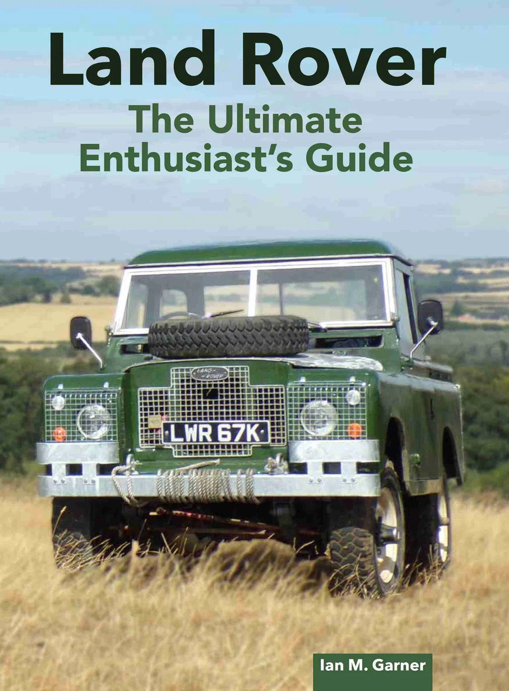 Land Rover The Ultimate Enthusiast's Guide Book (2000–2023)