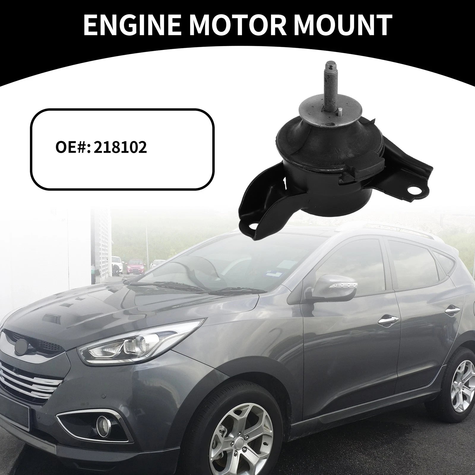 Engine Motor Mount for Hyundai Tucson (2008)